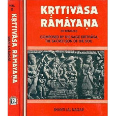 Kruttivasa Ramayana [Composed by the Sage Krttivasa the Sacred Son of the Soil (Set of 2 Volumes (An Old and Rare Book)]